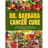 Dr. Barbara 7-Day Cancer Cure: Discover Dr. Barbara's proven 7-days cancer cure. Transformative insight and strategies for rapid healing. Empower you