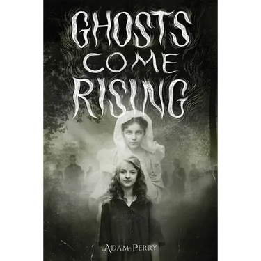 Ghosts Come Rising