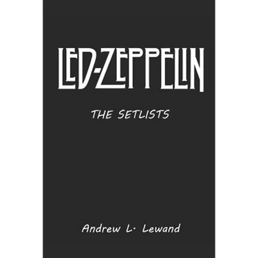 Led Zeppelin: The Setlists