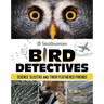 Bird Detectives: Science Sleuths and Their Feathered Friends