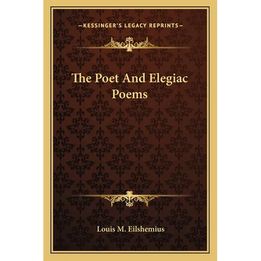 The Poet And Elegiac Poems