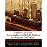 Federal Aviation Administration (FAA) Notices to Airmen (Notams)