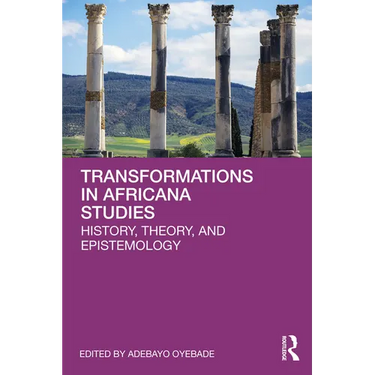 Transformations in Africana Studies: History, Theory, and Epistemology