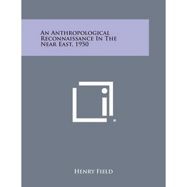 An Anthropological Reconnaissance In The Near East, 1950