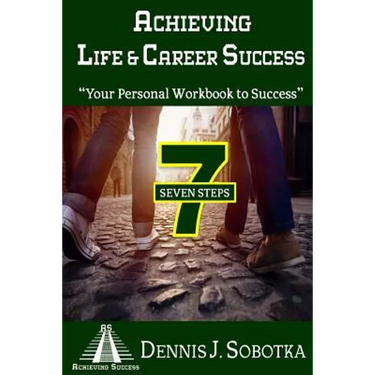 Achieving Life & Career Success: Your Personal Workbook to Success