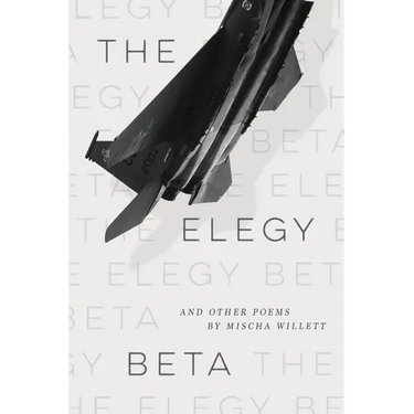 The Elegy Beta: And Other Poems