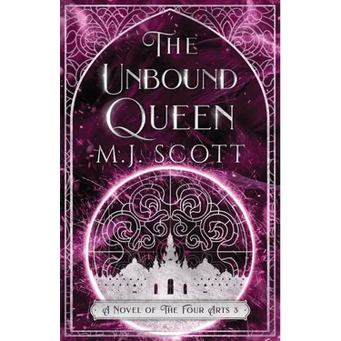 The Unbound Queen: A Novel of The Four Arts