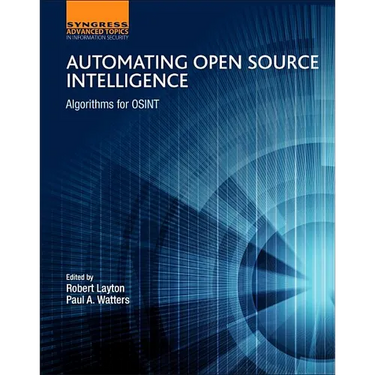 Automating Open Source Intelligence: Algorithms for Osint