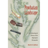 The Powhatan Landscape: An Archaeological History of the Algonquian Chesapeake