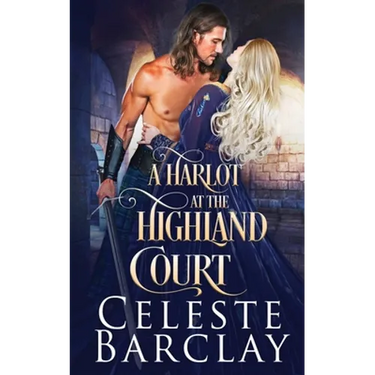 A Harlot at the Highland Court