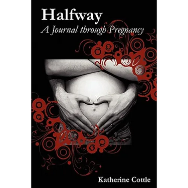 Halfway: A Journal Through Pregnancy