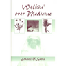 Walkin' Over Medicine
