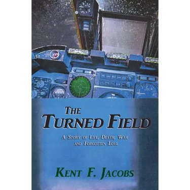 The Turned Field, A Novel of War