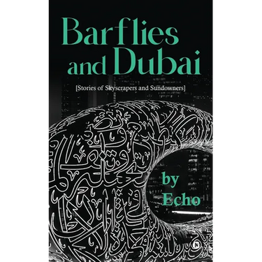 Barflies and Dubai: Stories of Skyscrapers and Sundowners
