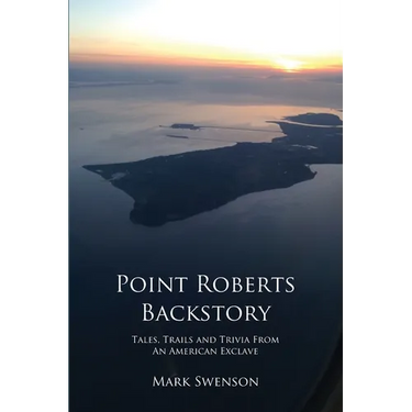 Point Roberts Backstory