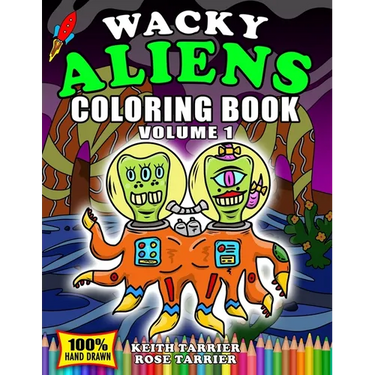 Wacky Aliens Coloring Book Volume 1