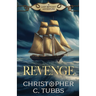 Revenge: a thrilling historical naval adventure