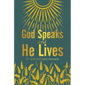 God Speaks and He Lives