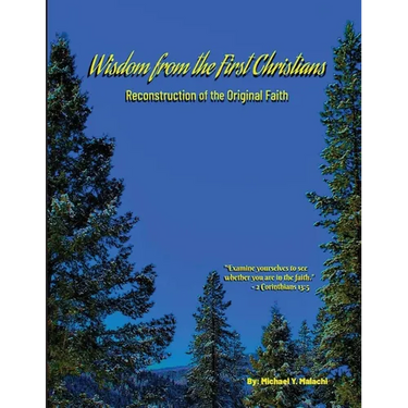 Wisdom from the First Christians: Reconstruction of the Original Faith