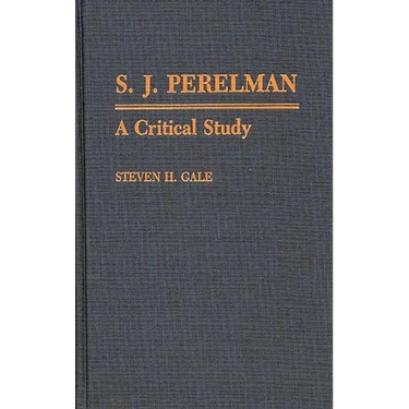 S.J. Perelman: A Critical Study