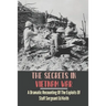 The Secrets In Vietnam War: A Dramatic Recounting Of The Exploits Of Staff Sergeant Ed Keith