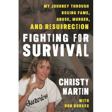 Fighting for Survival: My Journey Through Boxing Fame, Abuse, Murder, and Resurrection