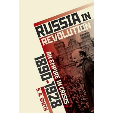 Russia in Revolution: An Empire in Crisis, 1890 to 1928