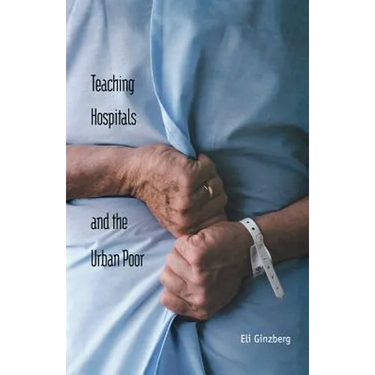 Teaching Hospitals and the Urban Poor