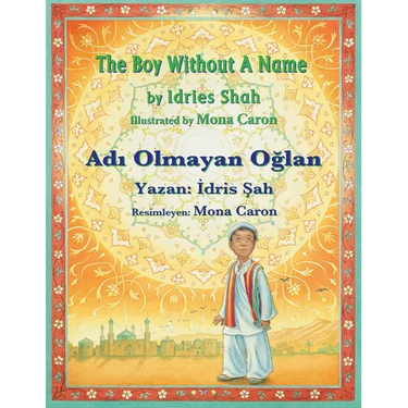 The Boy without a Name / Adı Olmayan Oğlan: Bilingual English-Turkish Edition / İngilizce-Türkçe İki Dilli Baskı