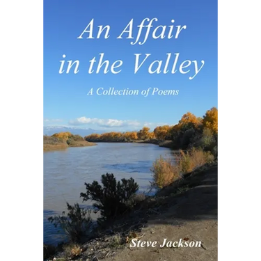 An Affair in the Valley: A Collection of Poems
