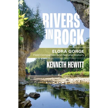 Rivers in Rock: Elora Gorge Field Companion and Natural History