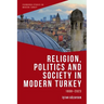 Religion, Politics and Society in Modern Turkey: 1808-2023