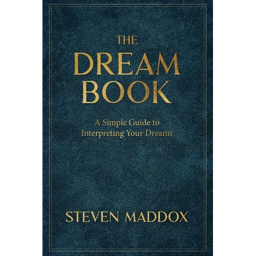 The Dream Book: A Simple Guide To Interpreting Your Dreams