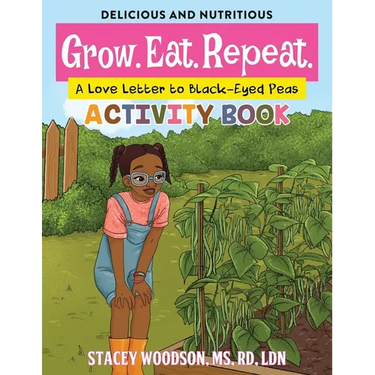 Grow. Eat. Repeat. A Love Letter to Black-Eyed Peas Activity Book