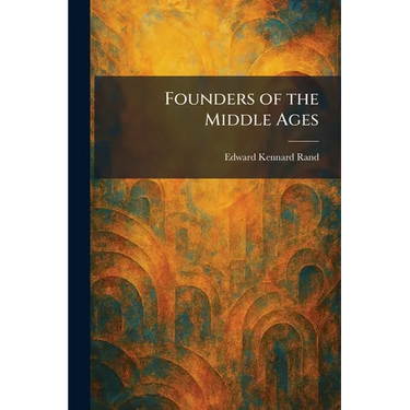 Founders of the Middle Ages