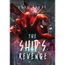 The Ship's Revenge: The Ship Saga Book 2