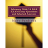 February 2016 CA BAR EXAM Essay Questions and Selected Answers: Essay Questions and Selected Answers