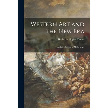 Western Art and the New Era: an Introduction to Modern Art
