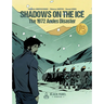 Shadows on the Ice: The 1972 Andes Disaster