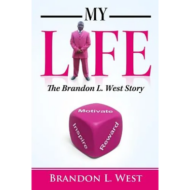 My Life: The Brandon L. West Story