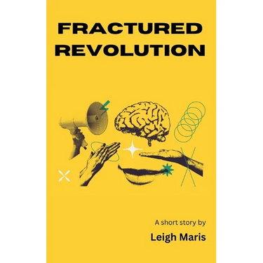 Fractured Revolution