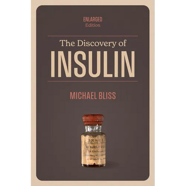 The Discovery of Insulin: Enlarged Edition