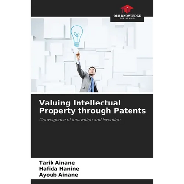 Valuing Intellectual Property through Patents