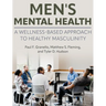 Men's Mental Health: A Wellness-Based Approach to Healthy Masculinity