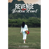 Revenge of a Broken Heart