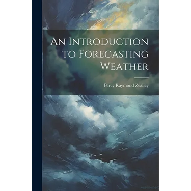 An Introduction to Forecasting Weather
