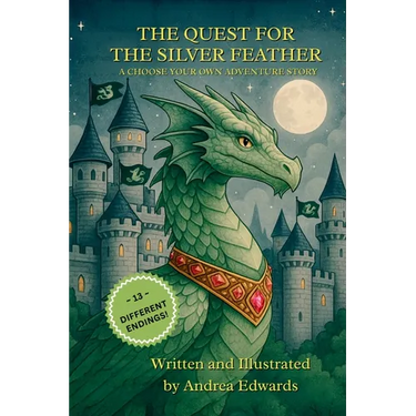The Quest for the Silver Feather: A Choose Your Own Adventure Story