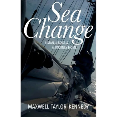Sea Change: A Man, a Boat, and a Journey Home