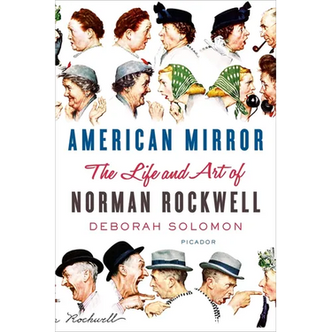 American Mirror: The Life and Art of Norman Rockwell