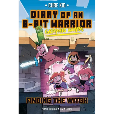 Diary of an 8-Bit Warrior Graphic Novel: Finding the Witch Volume 6